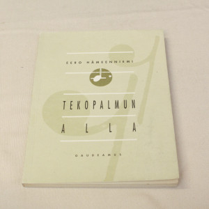 Eero Hämeenniemi Tekopalmun alla